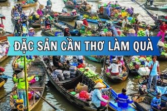 Đặc sản Cần Thơ làm quà: 26 đặc sản hấp dẫn