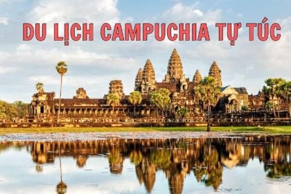 Kinh nghiệm du lịch Campuchia tự túc cần lưu ý