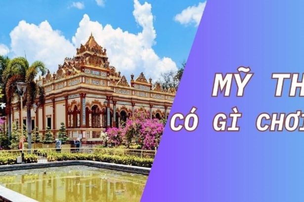 Mỹ Tho có gì chơi? Thành phố sông nước đầy hấp dẫn